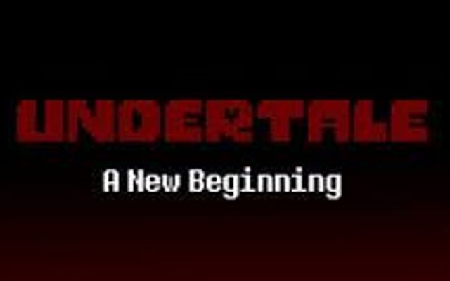 Undertale - A New Beginning - Part 2