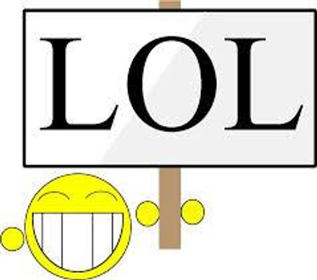 Why do people say LOL? Really, your not laughing out loud! OMG is fine if it means Our Migrating Geese but really, lol? When your standing right next to someone? They can tell if your laughing you know!