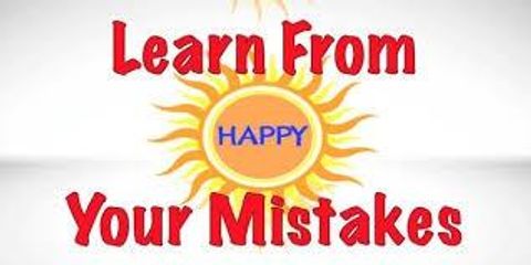 What do you learn from mistakes? You can only learn from a mistake after you admit you’ve made it. As soon as you start blaming other people (or the universe itself) you distance yourself from any possible lesson. But if you courageously stand up and honestly say “This is my mistake and I am responsible” the possibilities for learning will move towards you. Admission of a mistake, even if only privately to yourself, makes learning possible by moving the focus away from blame assignment and towards understanding. Wise people admit their mistakes easily.