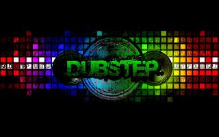 Dubstep... and stuff