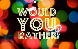 Would you rather