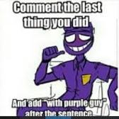 I burnt to deth with purple guy