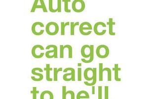 Autocorrect can go to he'll