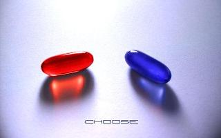 Do you choose the red pill or the blue pill?