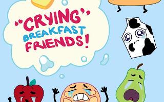 Do you like Crying Breakfast Friends?