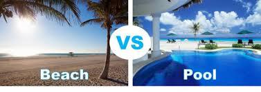 Beach or Pool?