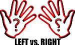 Are you right handed or left handed?