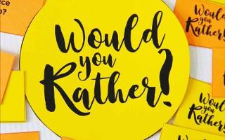 Would you rather? (152)