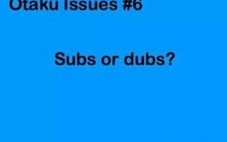 (Biggest Debate) Anime in Sub or Dub?