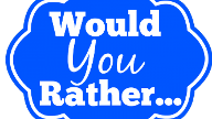 Would You Rather? (103)