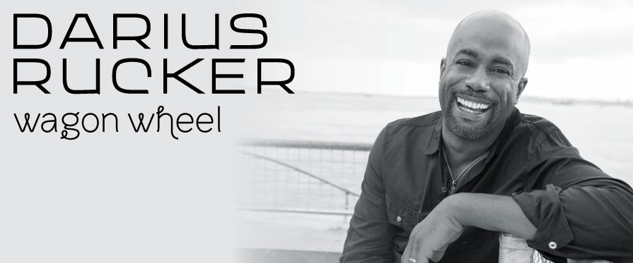 Wagon Wheel- Darius Rucker