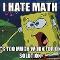 no i hate math!