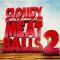 CLOUDY WITH A CHANCE OF MEATBALLS 2