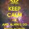 Keep calm and always go beyond the stars