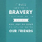 Bravery