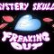 Mystery Skulls!Now & Forever!