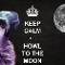 keep calm and howl to the moon