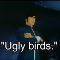 Ugly Birds- (1984)