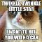 Twinkle Twinkle...I'm surprised she would acually sing that song,