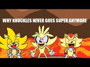 Why Knuckles Never Goes Super Anymore