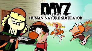 Human Nature Simulator aka Day Z (Happy Hour Original)