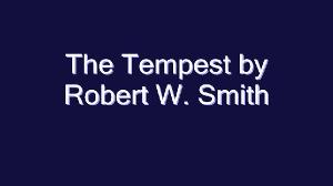 The Tempest by Robert W. Smith