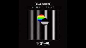 Halogen - U Got That