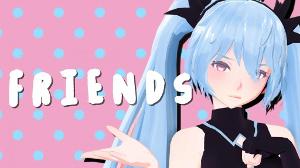 【MMD + DL】FRIENDS 【Original】