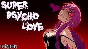 Nightcore - Super Psycho Love