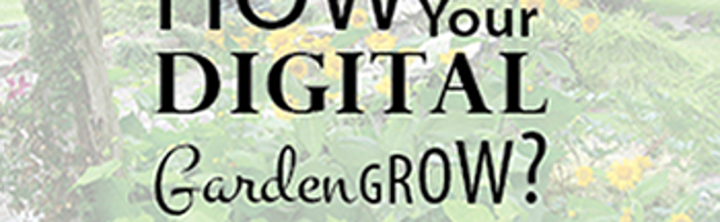 How Does Your Digital Garden Grow