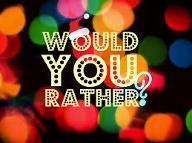 Would You Rather? (5)