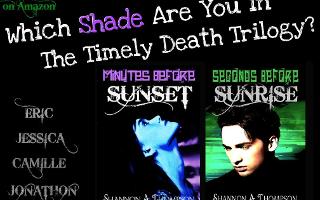 What Shade Are You in The Timely Death Trilogy?