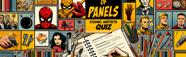 Masters of Panels: Comic Artists Quiz