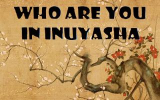 What character from 'Inuyasha' are you?