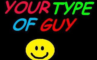 whats your type of guy