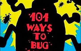 101 ways to bug your parents