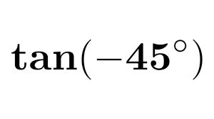 What is the value of tan(45 degrees)?