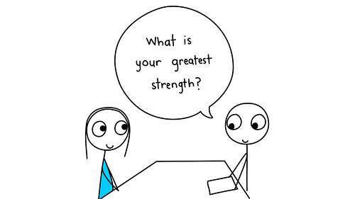 What is your greatest strength?