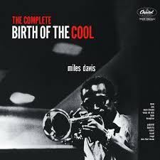 Which jazz musician is known for the 'Birth of the Cool' album?