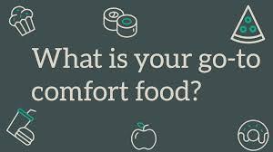 What's your go-to comfort food?