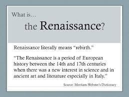 What does the term 'Renaissance' mean?