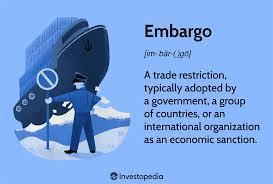 What is an embargo in international trade?