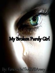 My Broken Purdy Girl. *An Ashley Purdy Love Story*