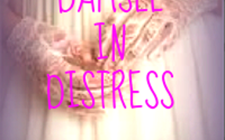 DAMSEL IN DISTRESS (Posh and Poor, royalty and servant, love and heartbreak)