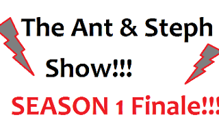 The Ant and Steph Show Episode 20