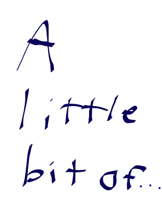 A Little Bit of...