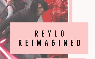 Reylo Reimagined