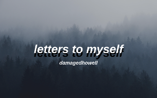 letters to myself