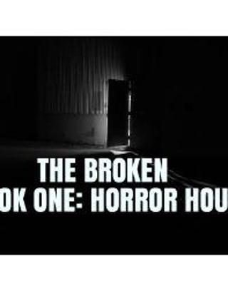 The Broken: Horror House