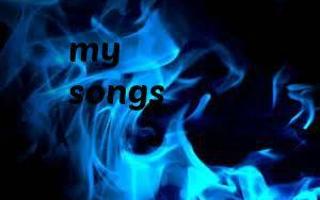 My songs!